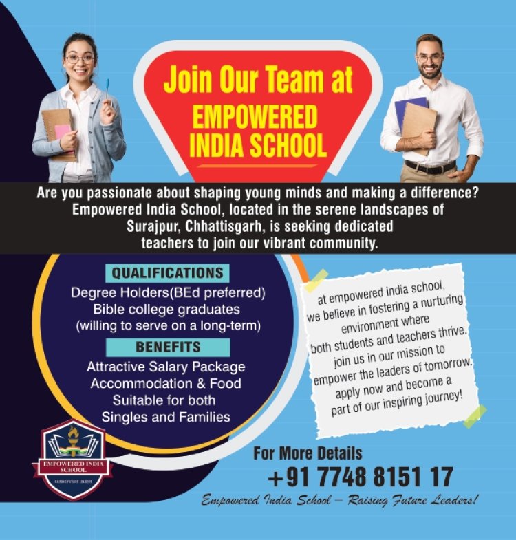 Seeking Dedicated Teachers; Join Our Team at Empowered India School