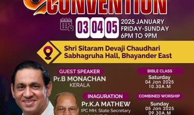 ഐപിസി മുംബൈ വെസ്റ്റ് ഡിസ്ട്രിക്ട് കൺവെൻഷനും ജനറൽ ബോഡിയും ജനു.3 മുതൽ