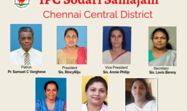 ഐപിസി ചെന്നൈ സെൻട്രൽ സോദരി സമാജത്തിനു പുതിയ ഭാരവാഹികൾ