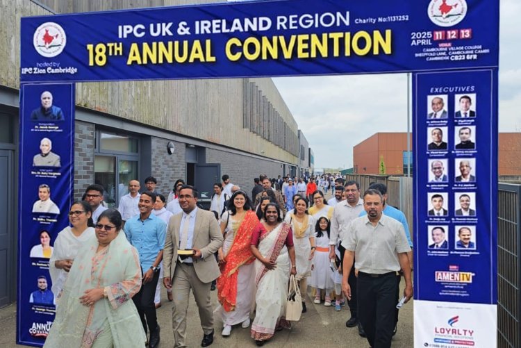 മറക്കാനാവാത്ത ആത്മീയ ദിനങ്ങള്‍ സമ്മാനിച്ച ഐപിസി യുകെ ആന്‍ഡ് അയര്‍ലന്‍ഡ് റീജിയണ്‍ വാര്‍ഷിക കണ്‍വന്‍ഷന്‍