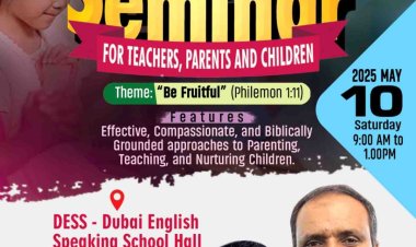 യുഎഇ റീജിയൻ ശാരോൻ ഫെലോഷിപ്പ് സൺഡേ സ്കൂൾ സെമിനാർ മെയ് 10 ന്