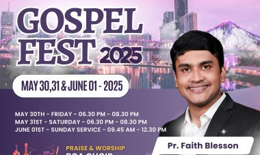 ബ്രിസ്ബേൻ ക്രിസ്ത്യൻ അസംബ്ലി   "ഗോസ്‌പെൽ ഫെസ്റ്റ്" മെയ്‌ 30 മുതൽ 