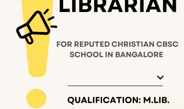 Wanted Librarian at Christian CBSE School in Bangalore!