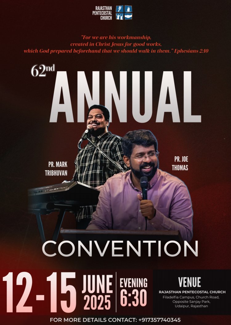രാജസ്ഥാൻ പെന്തക്കോസ്തൽ ചർച്ച്: 62-ാമത് വാർഷിക സമ്മേളനവും ദേശീയ യുവജന ക്യാമ്പും വി.ബി.എസ്സും ഉദയ്പൂരിൽ