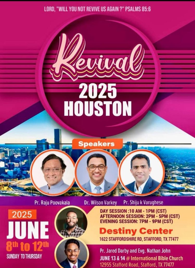 ഹൂസ്റ്റണിൽ റിവൈവൽ 2025-നു തുടക്കമായി