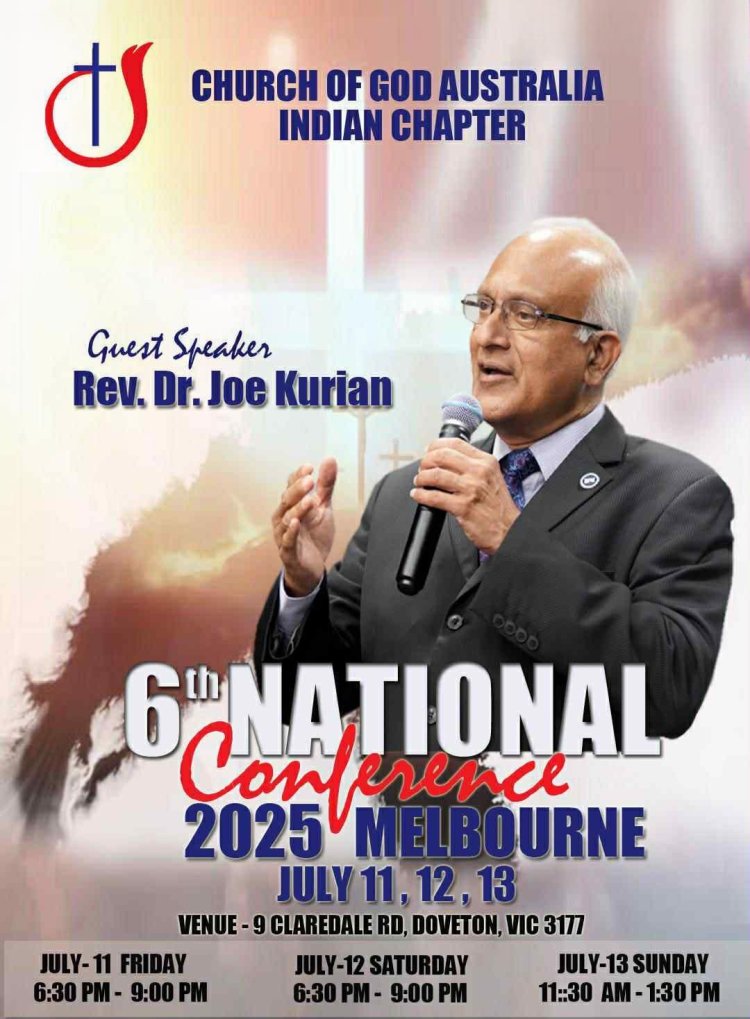 ചർച്ച് ഓഫ് ഗോഡ് ഓസ്ട്രേലിയ - ഇന്ത്യൻ ചാപ്റ്റർ നാഷണൽ കോൺഫറൻസ് ജൂലൈ 11 മുതൽ
