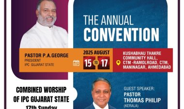 ഐപിസി ഗുജറാത്ത്‌ സ്റ്റേറ്റ് കൺവെൻഷൻ ഓഗ.15 മുതൽ