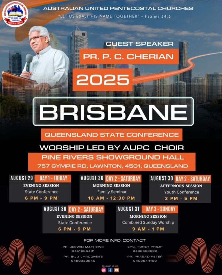 ഓസ്‌ട്രേലിയൻ യുണൈറ്റഡ് പെന്തെക്കോസ്ത്‌ ചർച്ച്: ക്വിൻസ്‌ലാൻഡ് സ്റ്റേറ്റ് കോൺഫറൻസ് ഓഗ.29 മുതൽ