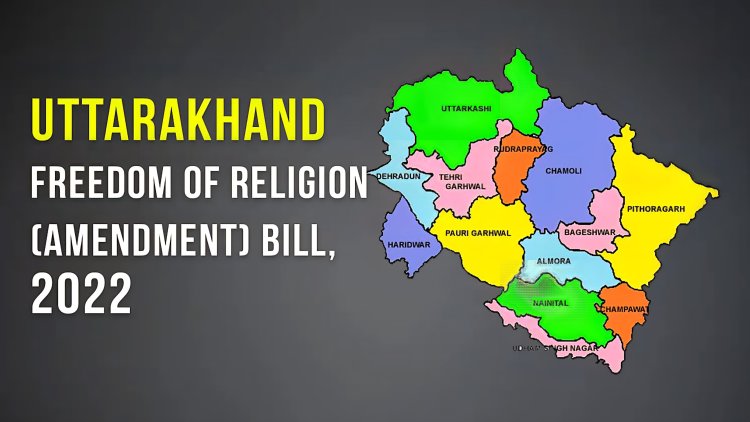 നിര്‍ബന്ധിത മതപരിവര്‍ത്തനം ജാമ്യമില്ലാക്കുറ്റം, ജീവപര്യന്തം തടവ്';  നിയമം പരിഷ്കരിച്ചു ഉത്തരാഖണ്ഡ് സർക്കാർ