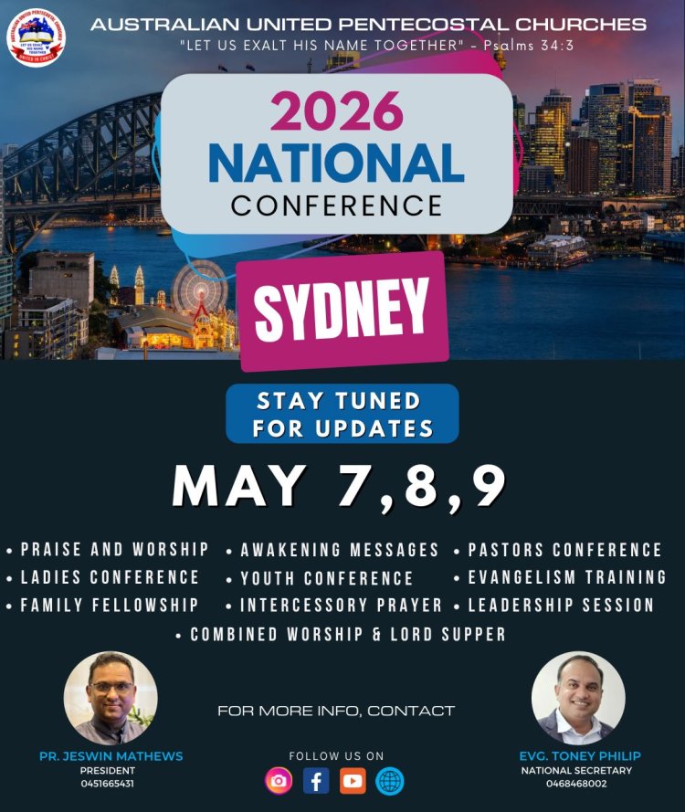 ഓസ്‌ട്രേലിയൻ യുണൈറ്റഡ് പെന്തെക്കോസ്തൽ ചർച്ചസ്  കോൺഫറൻസ് 2026 മേയ് 7 മുതൽ