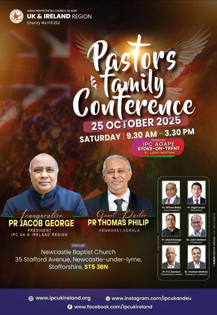 ഐപിസി യുകെ ആൻറ് അയർലൻ്റ് റീജീയൻ ശുശ്രുഷകാ സമ്മേളനം ഒക്ടോ.25 ന്