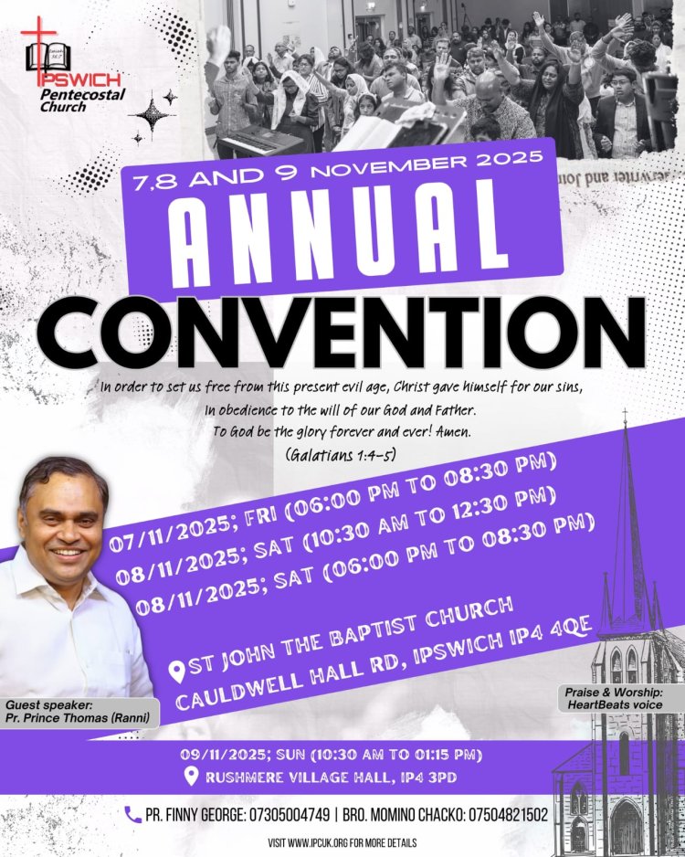 ഇപ്സ്വിച്ച് പെന്തകോസ്റ്റൽ ചർച്ച് വാർഷിക കൺവാൻഷൻ നവംബർ 7 മുതൽ