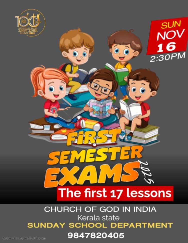 ചർച്ച് ഓഫ് ഗോഡ് സൺഡേസ്കൂൾ ഫസ്റ്റ് സെമസ്റ്റർ പരീക്ഷ നവം.16 ന്