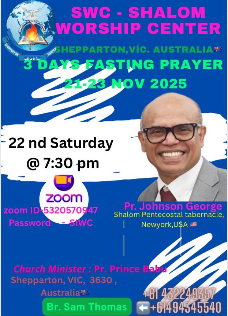 ഓസ്ട്രേലിയ വിക്ടോറിയ ഷേപ്പാർട്ടൻ ശാലോം വർഷിപ്പ്  സെന്റർ:  ത്രിദിന  പ്രാർത്ഥന 2ന് മുതൽ 