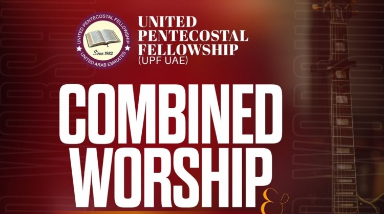 യുപിഎഫ് യുഎഇ സംയുക്ത ആരാധന നവം. 21 ന്