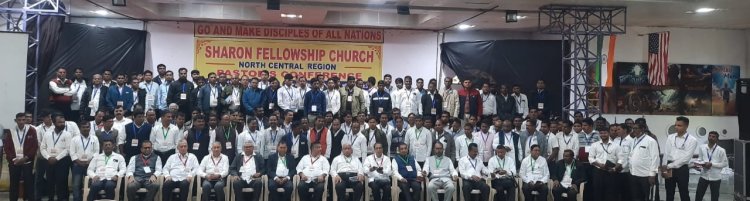 ശാരോൻ ഫെലോഷിപ് ചർച്ച് നോർത്ത് സെൻട്രൽ റീജിയൻ പാസ്റ്റേഴ്സ് കോൺഫ്രൻസ് സമാപിച്ചു