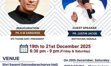 ഐപിസി താനെ ഡിസ്ട്രിക്ട് വാർഷിക കൺവെൻഷൻ ഡിസം. 19 ഇന്ന് മുതൽ 