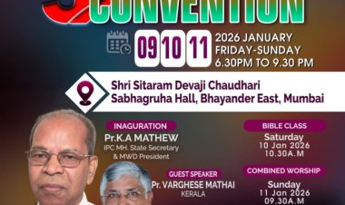 ഐപിസി മുംബൈ വെസ്റ്റ് ഡിസ്ട്രിക്ട് കൺവെൻഷൻ ജനു. 9 മുതൽ