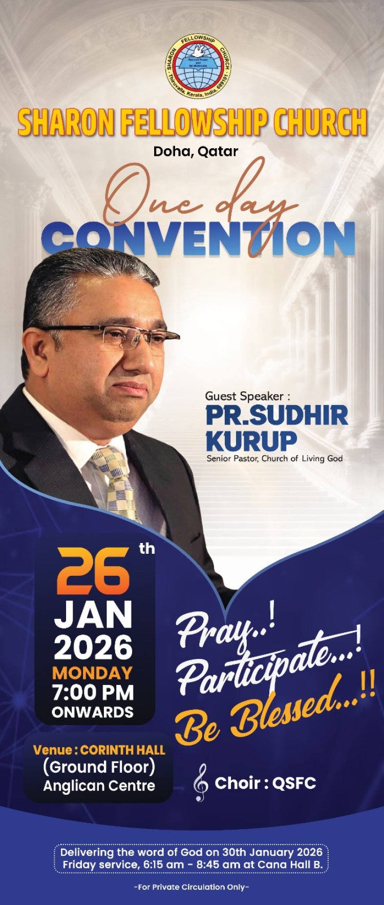 ശാരോൻ ഫെലോഷിപ്പ് ചർച്ച് ഖത്തർ: സുവിശേഷയോഗവും സംഗീത ശുശ്രൂഷയും 26ന്