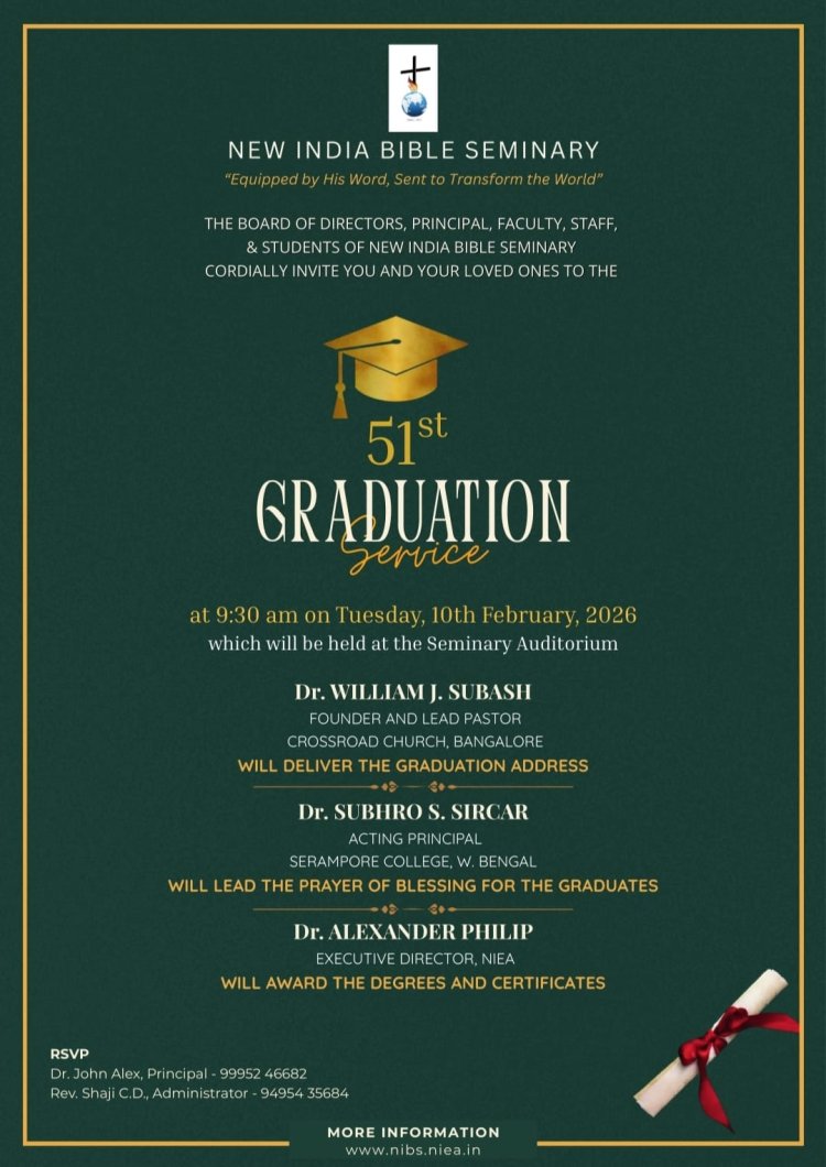 ന്യൂ ഇന്ത്യ ബൈബിൾ സെമിനാരിയുടെ  ബിരുദദാന ശുശ്രൂഷ ഫെബ്രു.10ന്