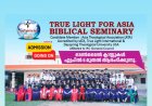 ADMISSION GOING ON... TRUE LIGHT FOR ASIA BIBLICAL SEMINARY