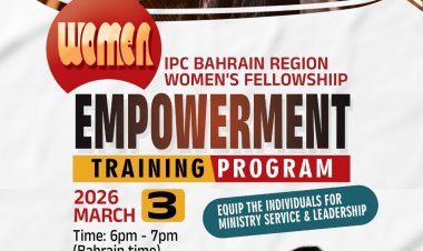 ഐപിസി വുമൺസ് ഫെല്ലോഷിപ്പ് ബഹ്റൈൻ റീജിയൻ: Women Empowerment ട്രെയിനിങ് പ്രോഗ്രാം മാർച്ച് 3 നാളെ