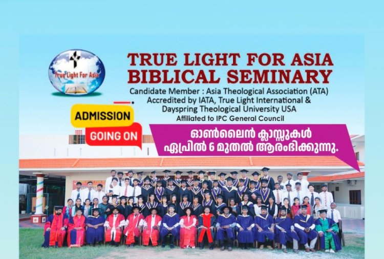 ADMISSION GOING ON... TRUE LIGHT FOR ASIA BIBLICAL SEMINARY