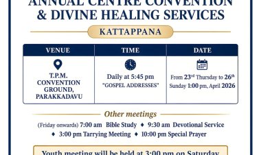 റ്റിപിഎം കട്ടപ്പന സെൻറർ കൺവെൻഷൻ ഏപ്രിൽ 23 ഇന്ന് മുതൽ