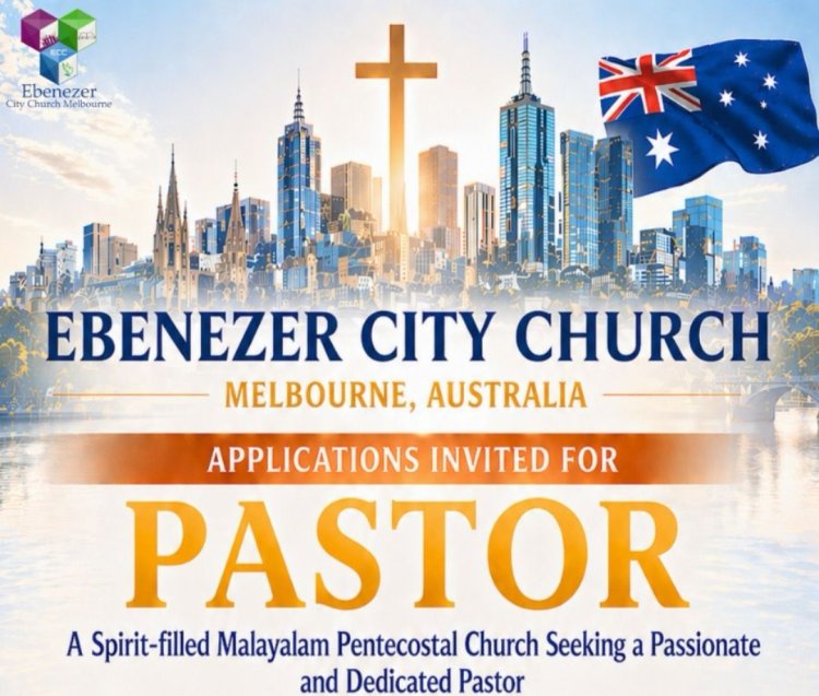 APPLICATIONS INVITED FOR PASTOR; EBENEZER CITY CHURCH  MELBOURNE, AUSTRALIA