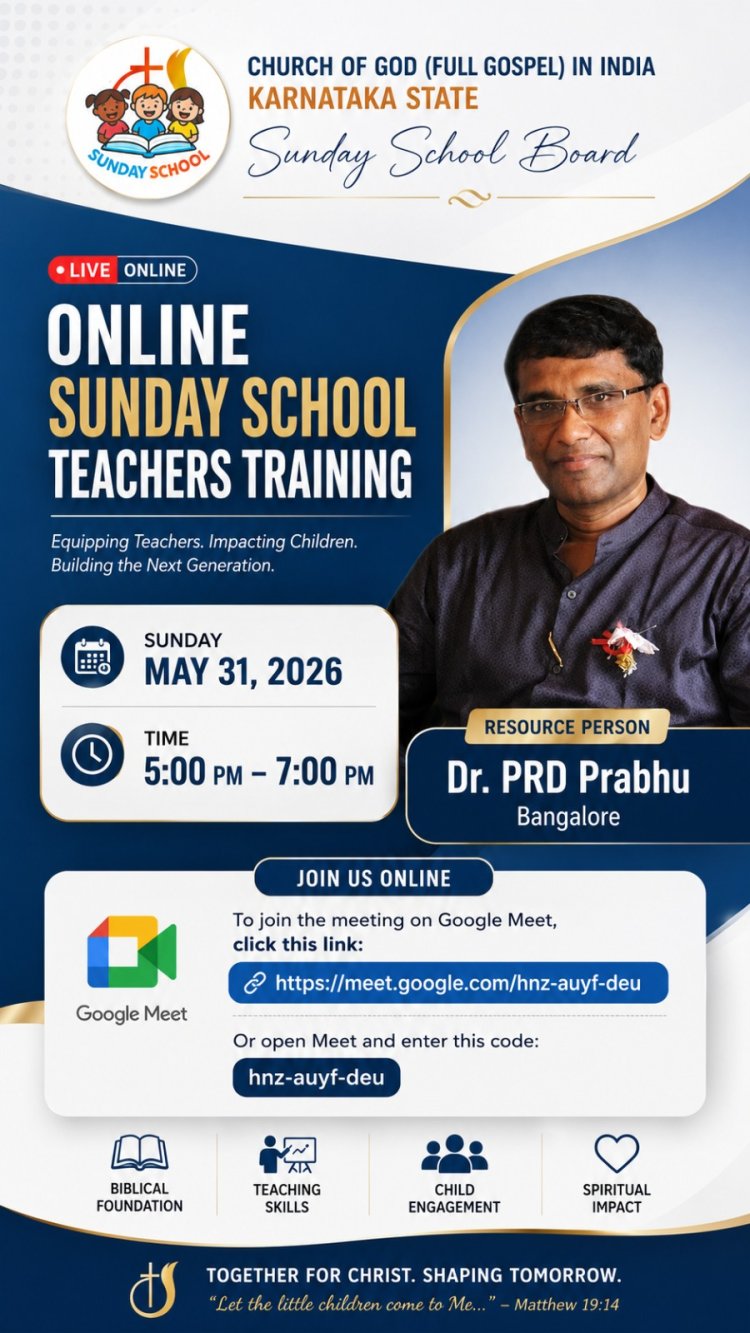 ചർച്ച് ഓഫ് ഗോഡ് കർണാടക സ്റ്റേറ്റ് ടീച്ചേഴ്സ് ട്രെയിനിംഗ് പ്രോഗ്രാം മെയ് - 31 ന് 