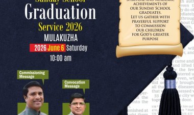 ചർച്ച് ഓഫ് ഗോഡ് കേരള സ്റ്റേറ്റ് സണ്ടേസ്കൂൾ ഗ്രാജുവേഷൻ ജൂൺ 6ന്