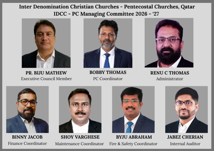 ഖത്തർ ഇന്റർ ഡിനോമിനേഷൻ ക്രിസ്ത്യൻ ചർച്ചസ് - പെന്തെക്കോസ്റ്റൽ ചർച്ചസ് മാനേജിംഗ് കമ്മറ്റി പുതിയ ഭാരവാഹികൾ