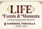 Creating Unforgettable Memories; Life Events & Moments, Kumbanad