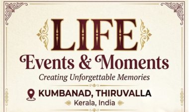 Creating Unforgettable Memories; Life Events & Moments, Kumbanad