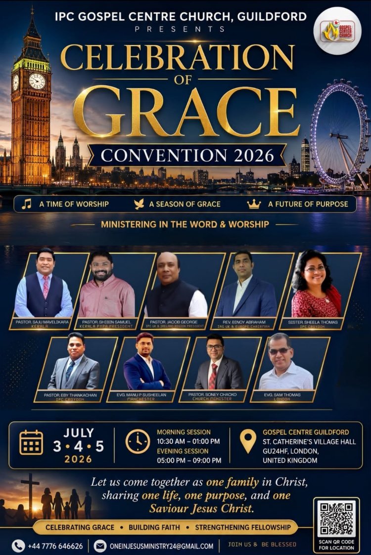 ഐപിസി ഗോസ്പെൽ സെന്റർ ഗിൽഫോർഡ് വാർഷിക കൺവെൻഷൻ ജൂലൈ 3 മുതൽ