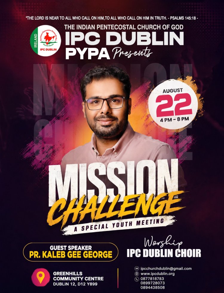 ഐപിസി ഡബ്ലിൻ പിവൈപിഎയുടെ മിഷൻ ചലഞ്ച് യൂത്ത് മീറ്റിംഗ് ഓഗ. 22ന്