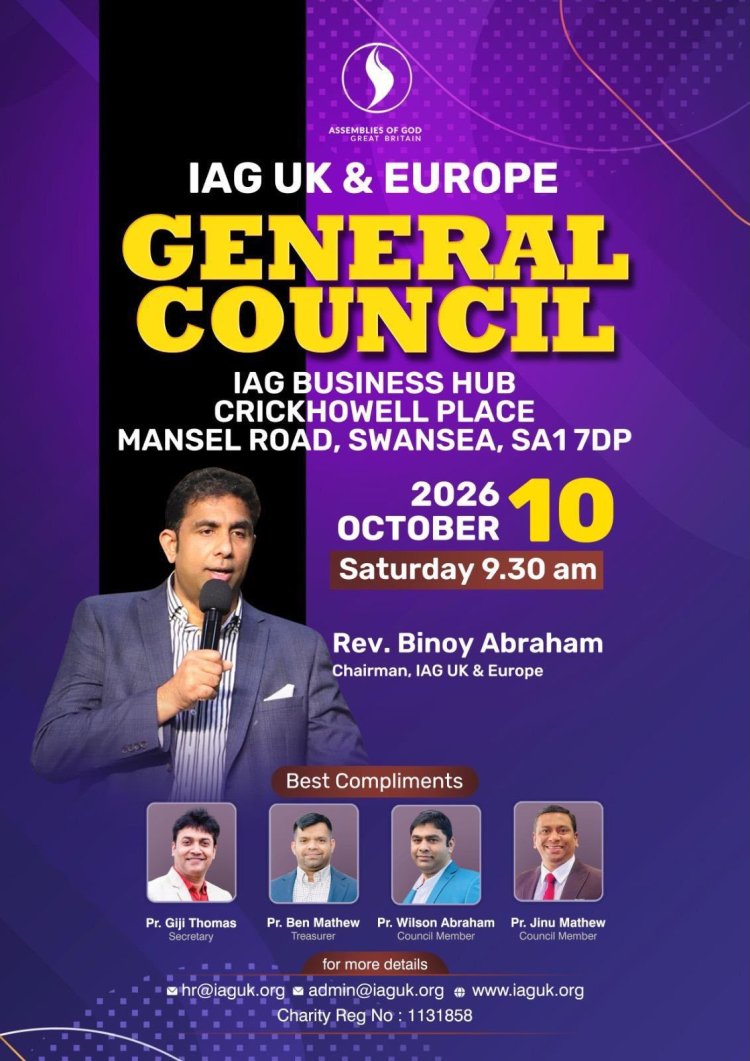 അസംബ്ലീസ് ഓഫ് ഗോഡ് ഐഎജി യു കെ & യൂറോപ്പ് ജനറൽ കൗൺസിൽ ഒക്ടോബർ 10ന്