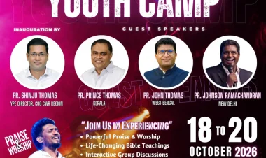 ചർച്ച് ഓഫ് ഗോഡ് ഡൽഹി സ്റ്റേറ്റ് യൂത്ത് ക്യാമ്പ് ഒക്ടോബർ 18 മുതൽ 20 വരെ