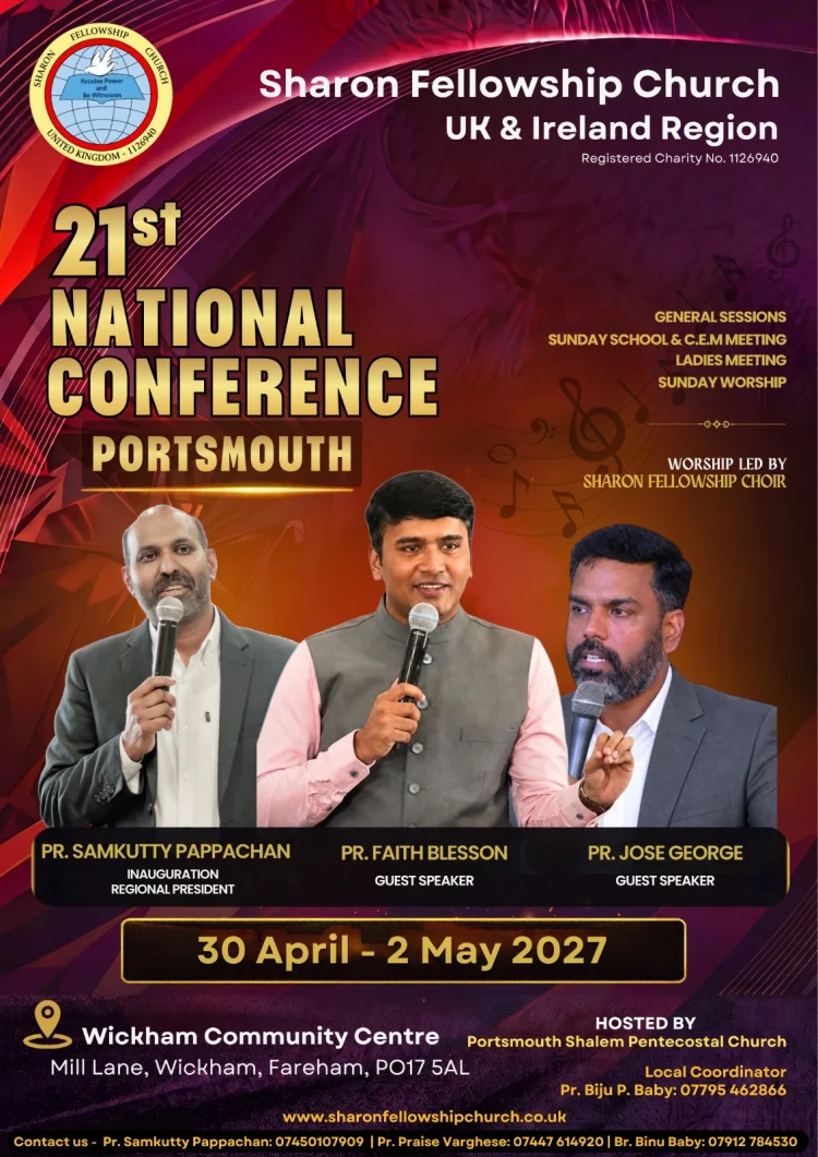 ശാരോൻ ഫെലോഷിപ്പ് ചർച്ച് യു.കെ. & അയർലൻഡ് റീജിയൻ നാഷണൽ കോൺഫറൻസ് 2027 ഏപ്രിൽ 30 മുതൽ